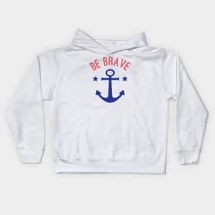 Be Brave With Vintage Anchor Kids Hoodie